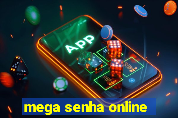 mega senha online