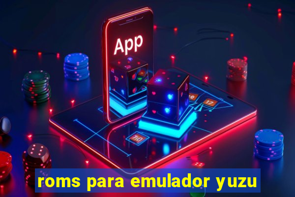 roms para emulador yuzu