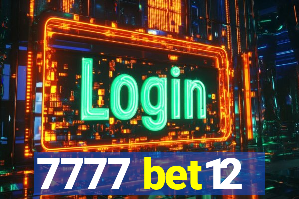 7777 bet12