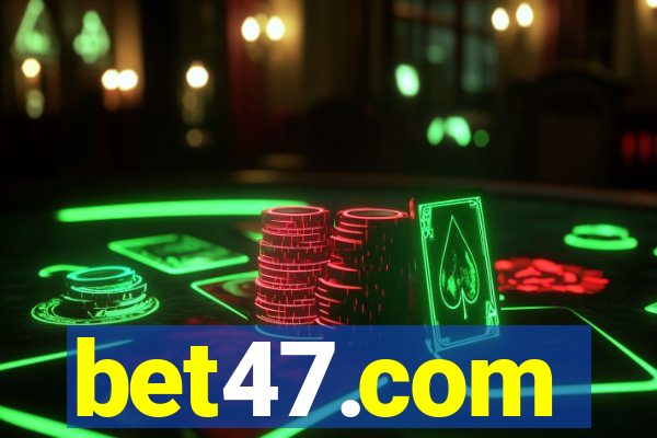 bet47.com