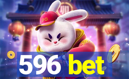 596 bet