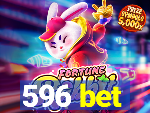 596 bet