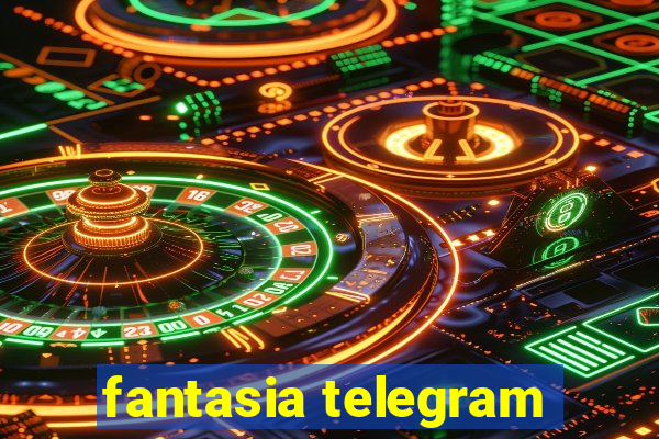 fantasia telegram