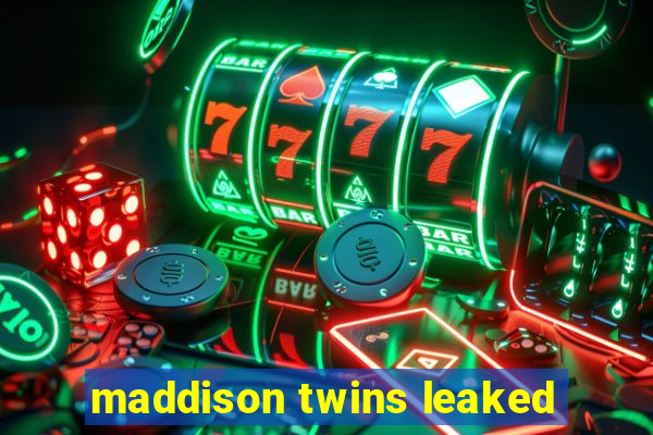 maddison twins leaked