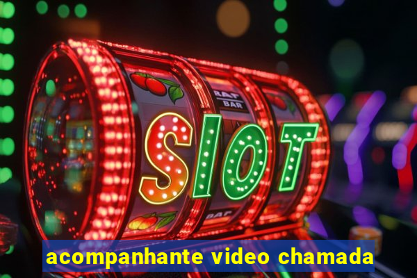 acompanhante video chamada