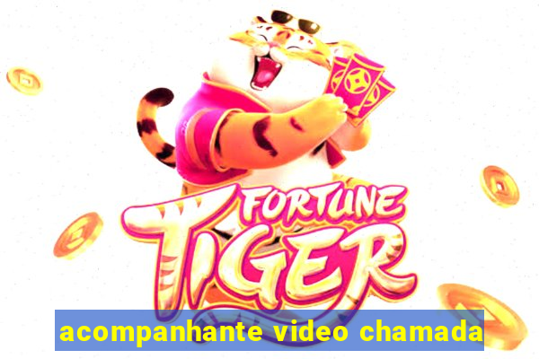 acompanhante video chamada