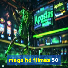 mega hd filmes 50