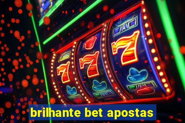 brilhante bet apostas