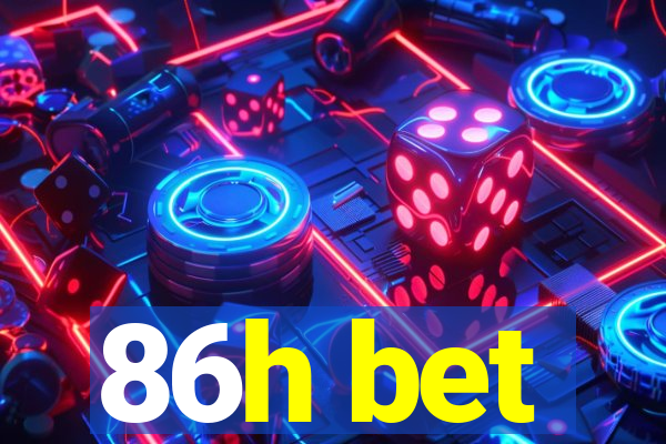 86h bet