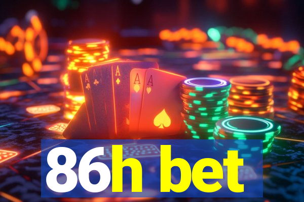 86h bet