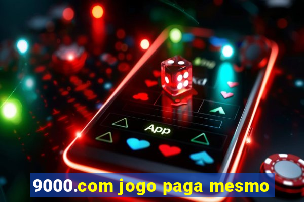 9000.com jogo paga mesmo