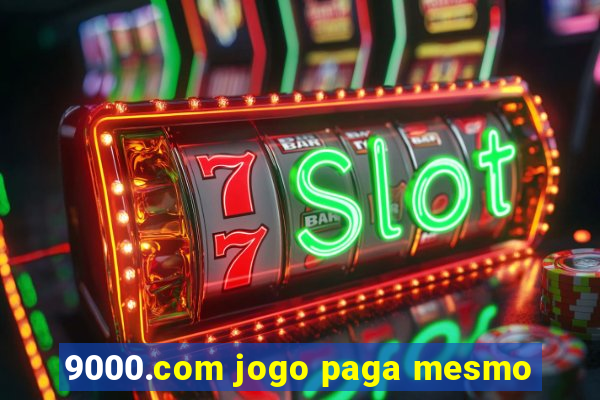 9000.com jogo paga mesmo