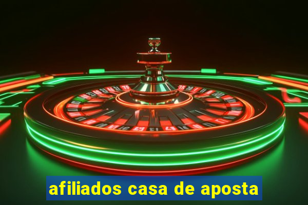 afiliados casa de aposta