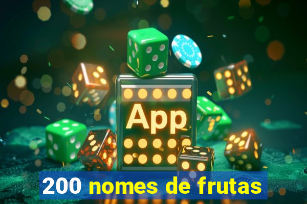 200 nomes de frutas