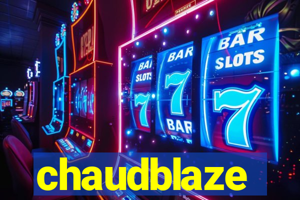 chaudblaze