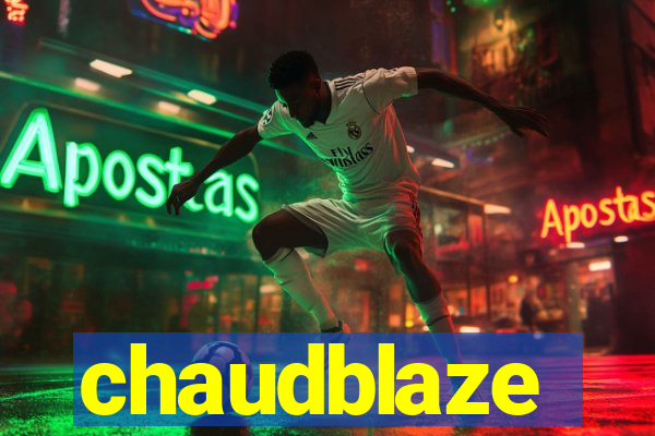 chaudblaze