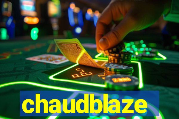 chaudblaze