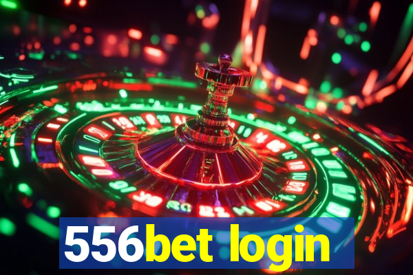 556bet login