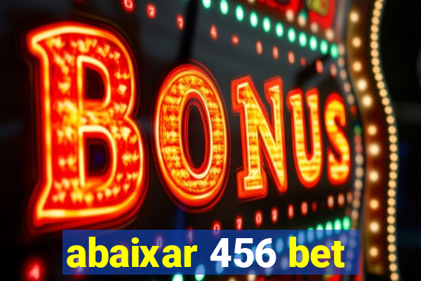 abaixar 456 bet