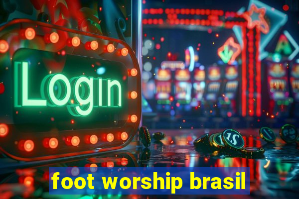 foot worship brasil