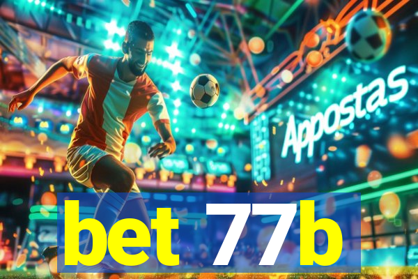 bet 77b