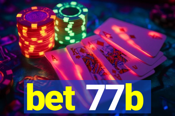 bet 77b