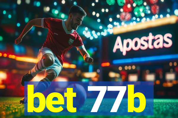 bet 77b