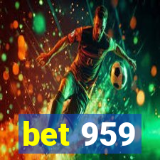 bet 959