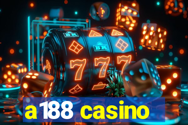 a188 casino