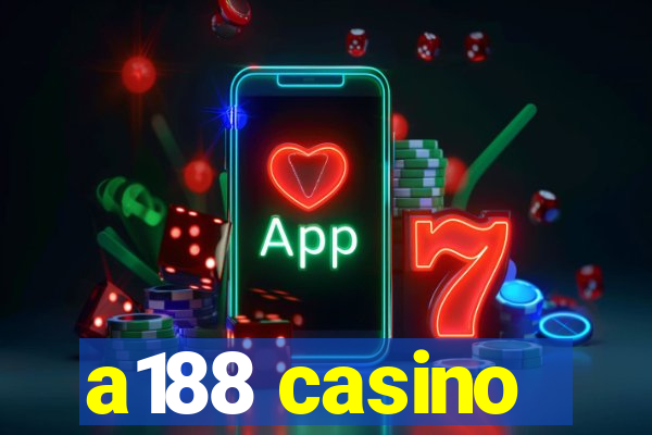 a188 casino