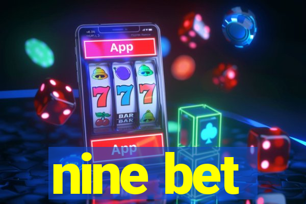 nine bet