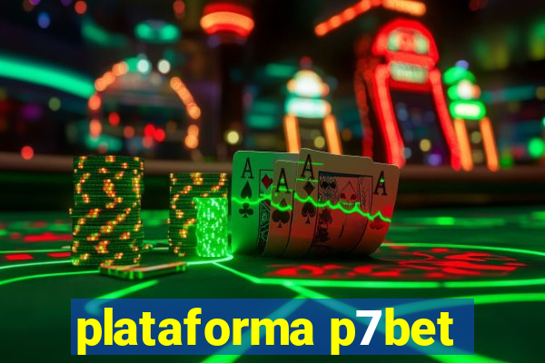 plataforma p7bet