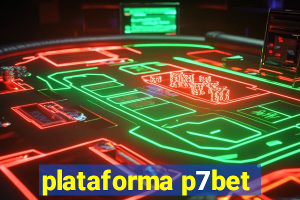 plataforma p7bet