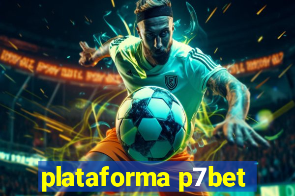 plataforma p7bet