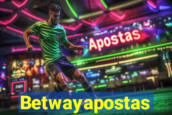 Betwayapostas