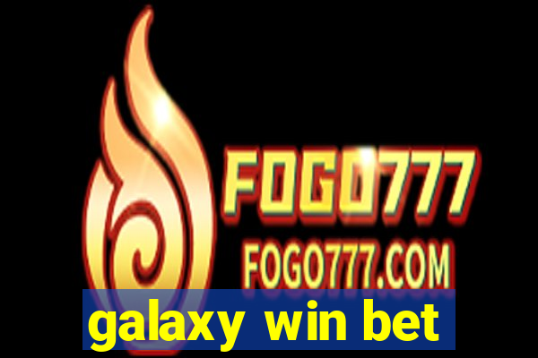 galaxy win bet