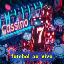 futebol ao vivo max tv