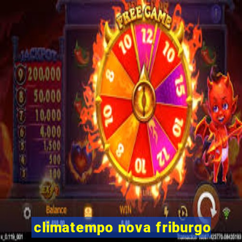 climatempo nova friburgo