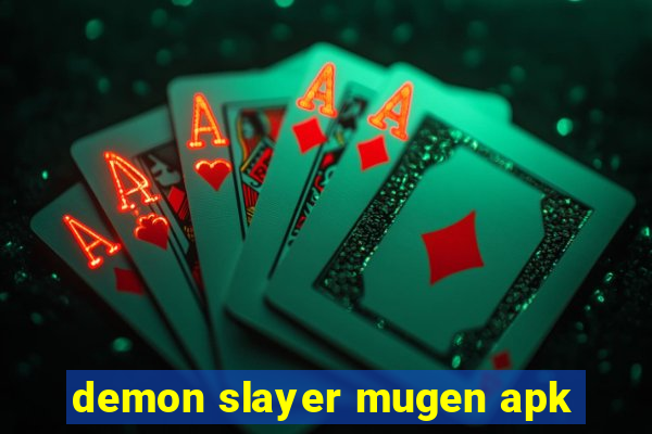 demon slayer mugen apk