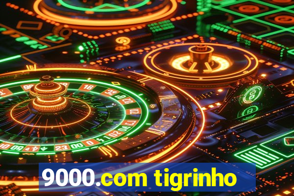 9000.com tigrinho