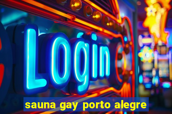 sauna gay porto alegre