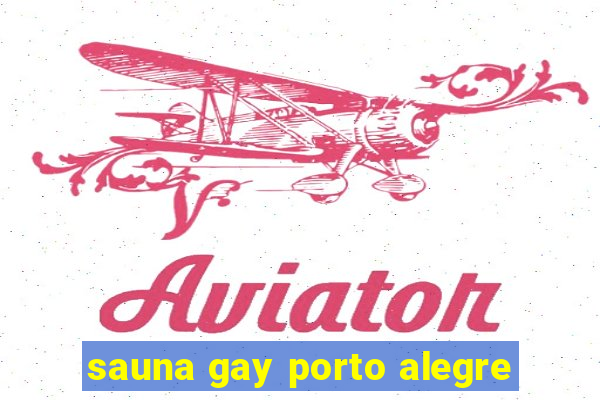 sauna gay porto alegre