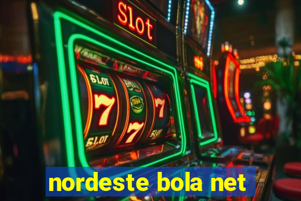 nordeste bola net