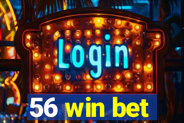 56 win bet