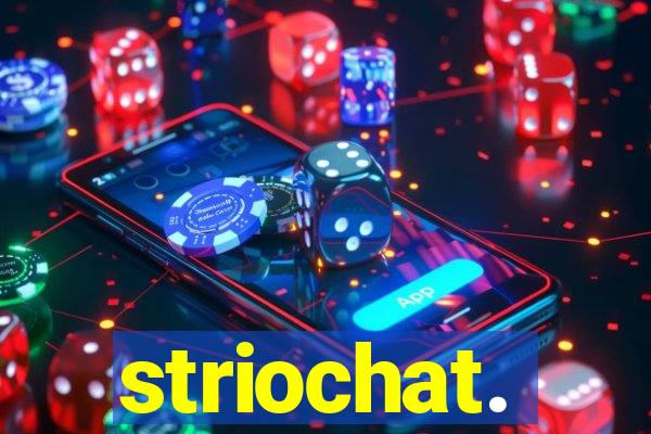 striochat.