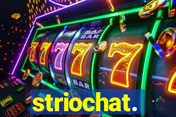 striochat.