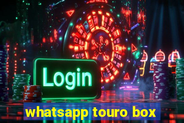 whatsapp touro box