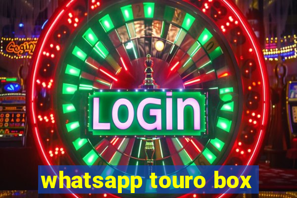 whatsapp touro box