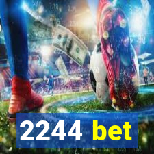 2244 bet