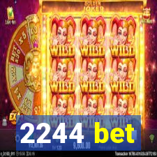 2244 bet